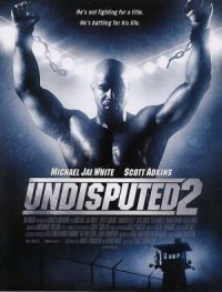 Undisputed 2 - Undisputed II: Last Man Standing