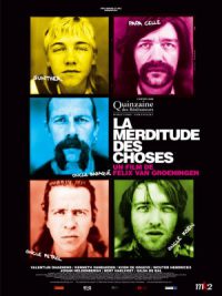 La merditude des choses - De helaasheid der dingen